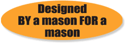 Desiged by a Mason for a Mason